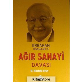 Ağır Sanayi Davası - M. Mustafa Uzun
