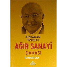 Ağır Sanayi Davası - M. Mustafa Uzun