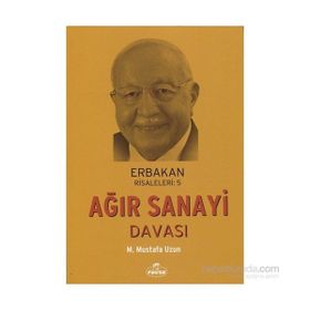 Ağır Sanayi Davası - M. Mustafa Uzun