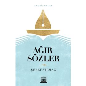 Ağır Sözler - Şeref Yılmaz