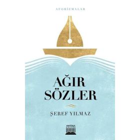 Ağır Sözler - Şeref Yılmaz