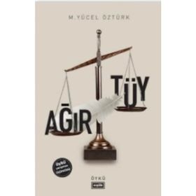 Ağır Tüy - M. Yücel Öztürk