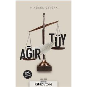 Ağır Tüy - M. Yücel Öztürk