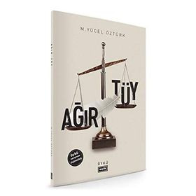 Ağır Tüy - M. Yücel Öztürk