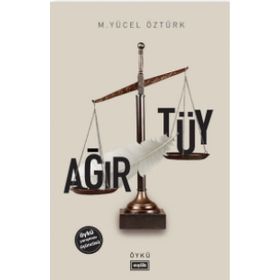 Ağır Tüy - M. Yücel Öztürk