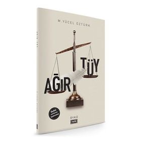 Ağır Tüy - M. Yücel Öztürk