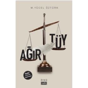 Ağır Tüy - M. Yücel Öztürk