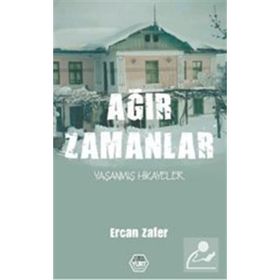 Ağır Zamanlar - Ercan Zafer
