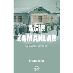 Ağır Zamanlar - Ercan Zafer