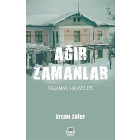 Ağır Zamanlar - Ercan Zafer