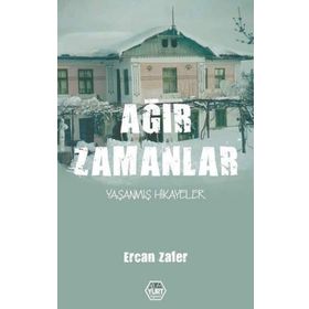 Ağır Zamanlar - Ercan Zafer