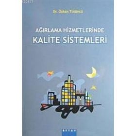 AĞIRLAMA HIZMETLERINDE KALITE SISTEMLERI - ÖZKAN TÜTÜNCÜ