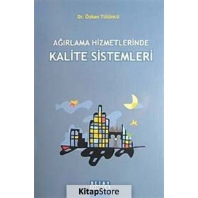 AĞIRLAMA HIZMETLERINDE KALITE SISTEMLERI - ÖZKAN TÜTÜNCÜ