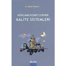 AĞIRLAMA HIZMETLERINDE KALITE SISTEMLERI - ÖZKAN TÜTÜNCÜ