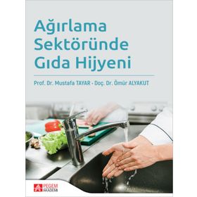 Ağırlama Sektöründe Gıda Hijyeni Prof. Dr. Mustafa Tayar