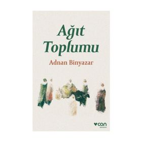 Ağıt Toplumu - Adnan Binyazar