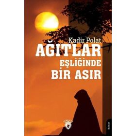 Ağıtlar Eşliğinde Bir Asır - Kadir Polat