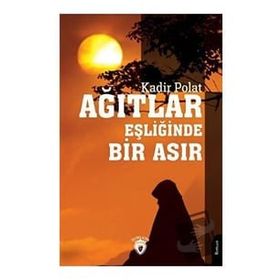 Ağıtlar Eşliğinde Bir Asır - Kadir Polat