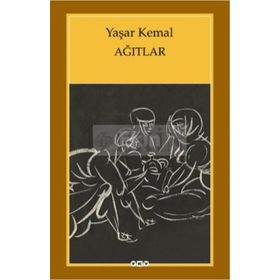 AĞITLAR - YAŞAR KEMAL