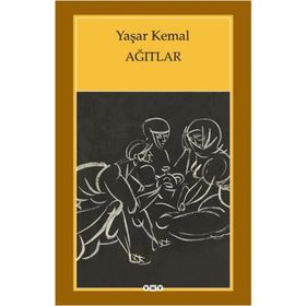 AĞITLAR - YAŞAR KEMAL