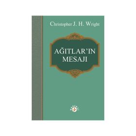 Ağıtlar'ın Mesajı - Christopher J. H. Wright