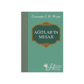 Ağıtlar'ın Mesajı - Christopher J. H. Wright