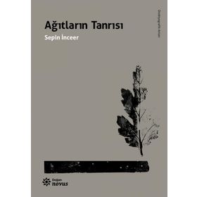 Ağıtların Tanrısı - Sepin İnceer