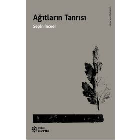 Ağıtların Tanrısı - Sepin İnceer