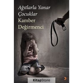 Ağıtlarla Yanar Çocuklar - Kamber Değirmenci