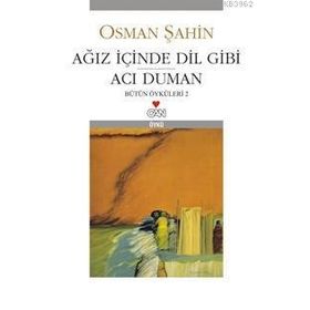 Ağız İçinde Dil Gibi / Acı Duman - Osman Şahin