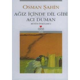 Ağız İçinde Dil Gibi / Acı Duman - Osman Şahin