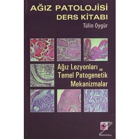 Ağız Patolojisi Ders Kitabı - Tülin Oygür