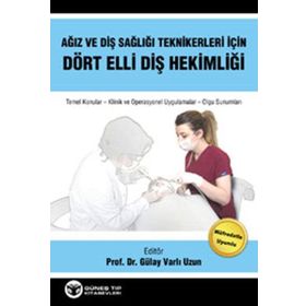 Ağız ve Diş Sağlığı Teknikerleri için Dört Elli Diş Hekimliği Güneş Kitapevi