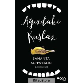 Ağızdaki Kuşlar - Samanta Schweblin