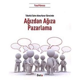 Ağızdan Ağıza Pazarlama: Tüketici Satın Alma Sürecinde