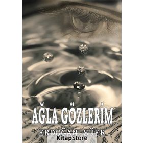 Ağla Gözlerim - Erdoğan Süer
