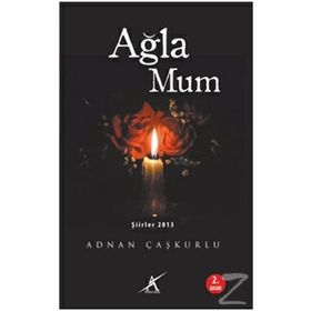 AĞLA MUM - ADNAN ÇAŞKURLU