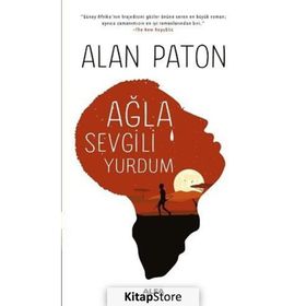 AĞLA SEVGILI YURDUM - ALAN PATON