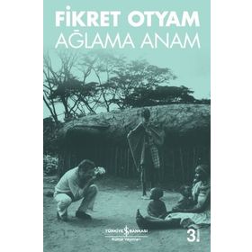 AĞLAMA ANAM - FIKRET OTYAM