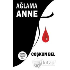 Ağlama Anne - Şule Özcan