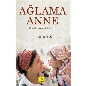 Ağlama Anne - Şule Özcan