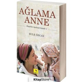 Ağlama Anne - Şule Özcan