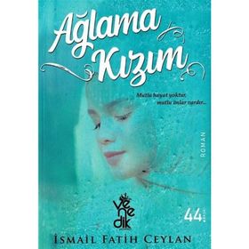 Ağlama Kızım-İsmail Fatih Ceylan