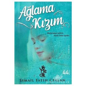 Ağlama Kızım-İsmail Fatih Ceylan