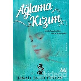 Ağlama Kızım-İsmail Fatih Ceylan