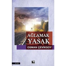 Ağlamak Yasak Çınaraltı Yayınları