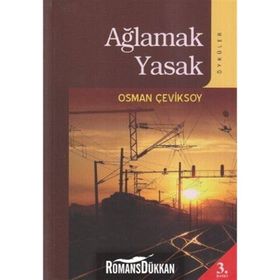 AĞLAMAK YASAK (ÖYKÜLER) - OSMAN ÇEVİKSOY
