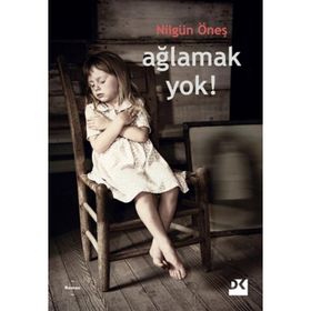 Ağlamak Yok! - Nilgün Öneş