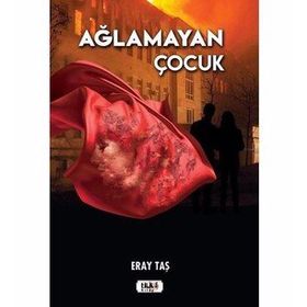 Ağlamayan Çocuk - Eray Taş