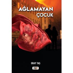 Ağlamayan Çocuk - Eray Taş